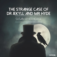 The Strange Case of Dr. Jekyll and Mr. Hyde