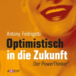 Optimistisch in die Zukunft als Hörbuch