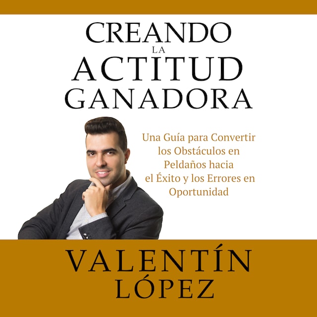 Book cover for Creando La Actitud Ganadora