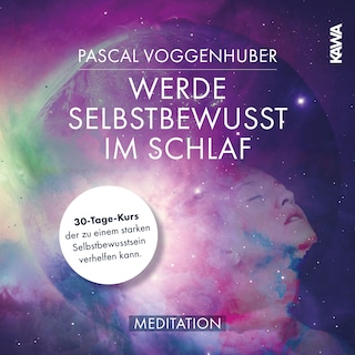 Werde selbstbewusst im Schlaf als Hörbuch