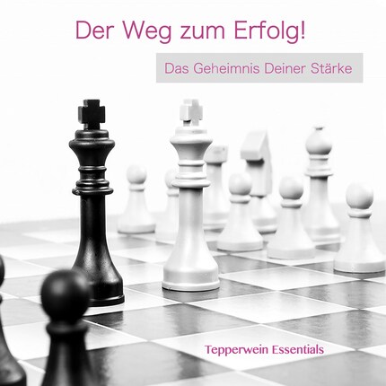 Der Weg zum Erfolg! Das Geheimnis Deiner Stärke bookCoverFor
