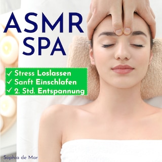 Asmr Spa - Stress Loslassen, Sanft Einschlafen, 2. Std. Entspannung als Hörbuch