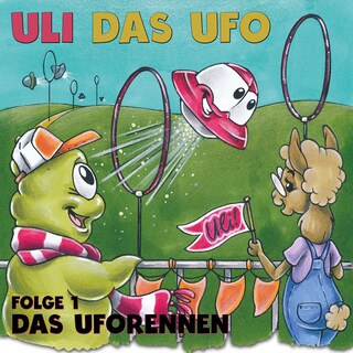Uli das UFO Folge 1: Das Uforennen als Hörbuch