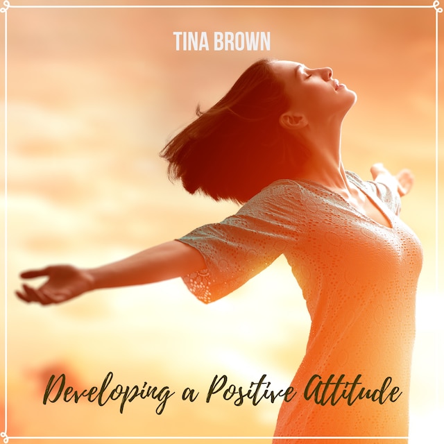 Book cover for Developing a Positive Attitude
