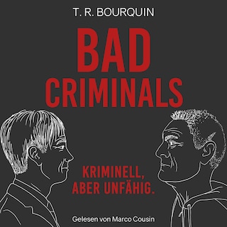 Bad Criminals als Hörbuch