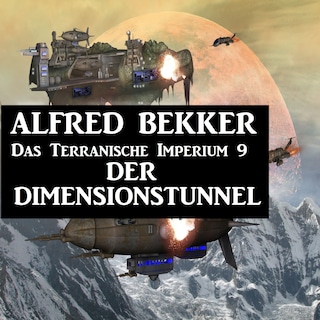 Das Terranische Imperium 9 - Der Dimensionstunnel als Hörbuch