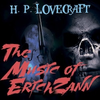 The Music of Eric Zann (Howard Phillips Lovecraft)