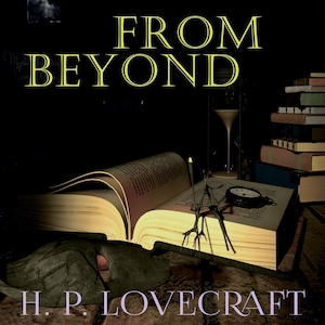 From Beyond (Howard Phillips Lovecraft) bookCoverFor
