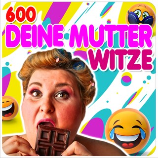 600 Deine Mutter Witze als Hörbuch