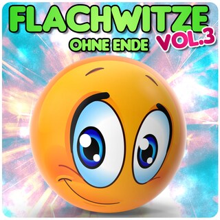 Flachwitze ohne Ende, Vol. 3 als Hörbuch