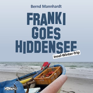 Franki goes Hiddensee. Insel-Winter-Trip als Hörbuch