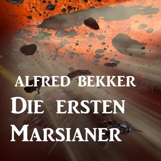 Die ersten Marsianer als Hörbuch