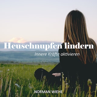 Heuschnupfen lindern als Hörbuch