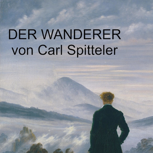 Bokomslag för Carl Spitteler - Der Wanderer