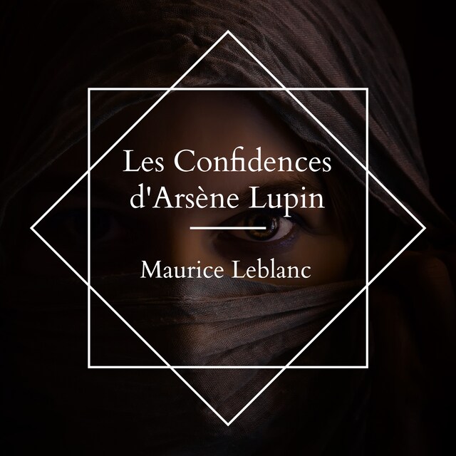 Couverture de livre pour Les Confidences d'Arsène Lupin