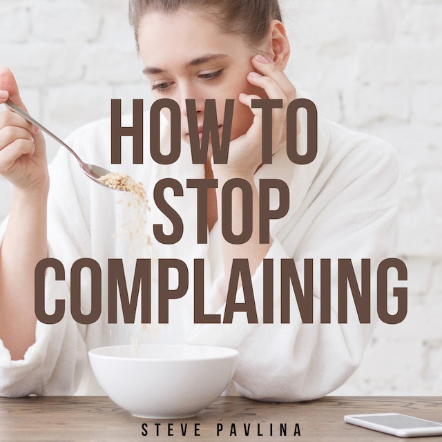 Book cover for How to Stop Complaining