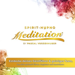 Entdecke deinen Geistführer & geistiges Team, lass dich spirituell führen, begleiten und beschützen. als Hörbuch