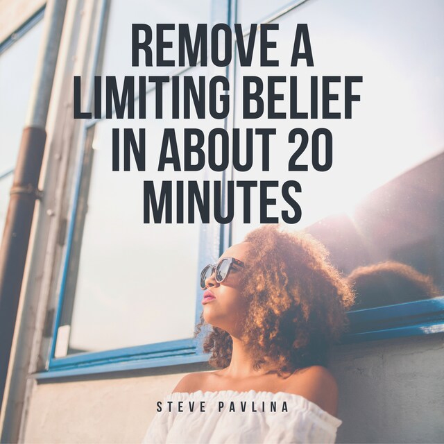 Book cover for Remove a Limiting Belief in About 20 Minutes