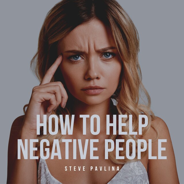Book cover for How to Help Negative People