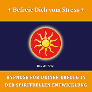Befreie Dich vom Stress als Hörbuch