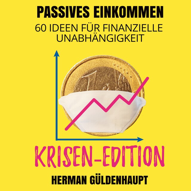 Buchcover für Passives Einkommen 60 Ideen für finanzielle Unabhängigkeit - Krisen-Edition