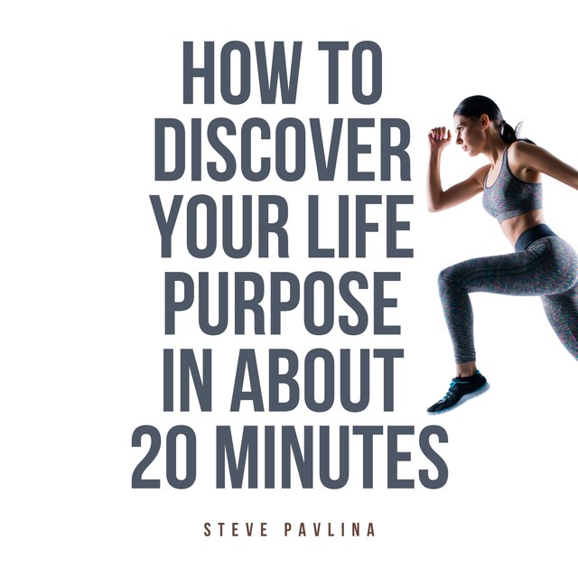 Book cover for How to Discover Your Life Purpose in About 20 Minutes