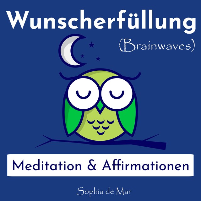 Couverture de livre pour Wunscherfüllung - Meditation & Affirmationen (Brainwaves)