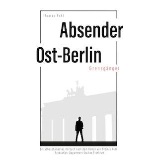 Absender Ost-Berlin als Hörbuch