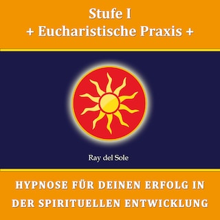 Stufe I Eucharistische Praxis als Hörbuch