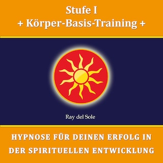 Stufe I Körper-Basis-Training als Hörbuch