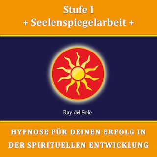 Stufe I Seelenspiegelarbeit als Hörbuch