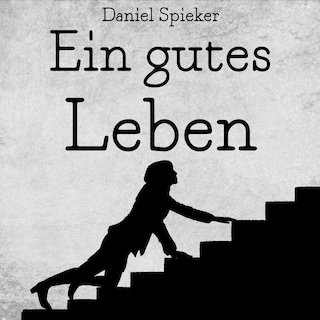 Ein gutes Leben als Hörbuch