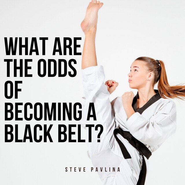 Book cover for What Are the Odds of Becoming a Black Belt?