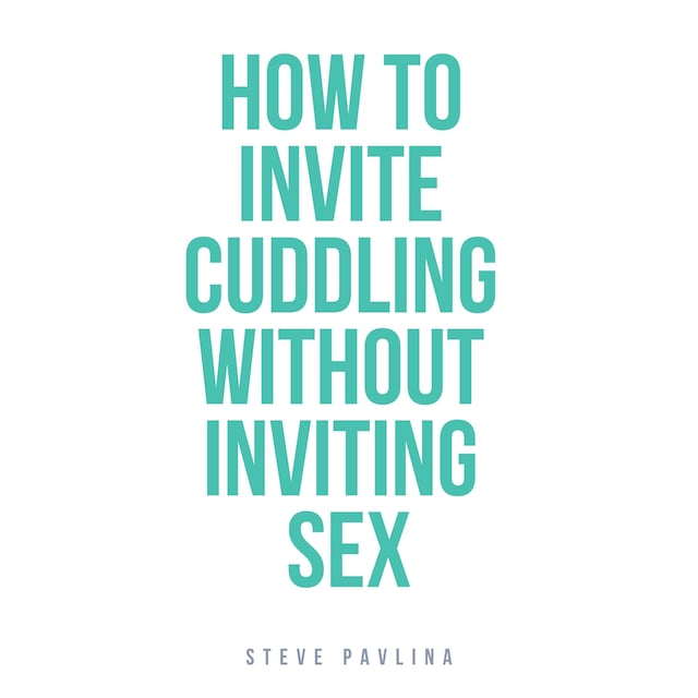 Book cover for How to Invite Cuddling Without Inviting Sex
