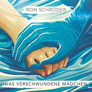 Das verschwundene Mädchen als Hörbuch