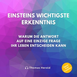 Einsteins Wichtigste Erkenntnis als Hörbuch