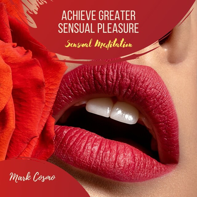 Boekomslag van Achieve Greater Sensual Pleasure - Sensual Meditation