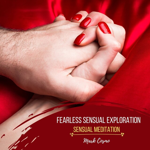 Boekomslag van Fearless Sensual Exploration - Sensual Meditation