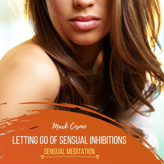 Boekomslag van Letting Go of Sensual Inhibitions - Sensual Meditation