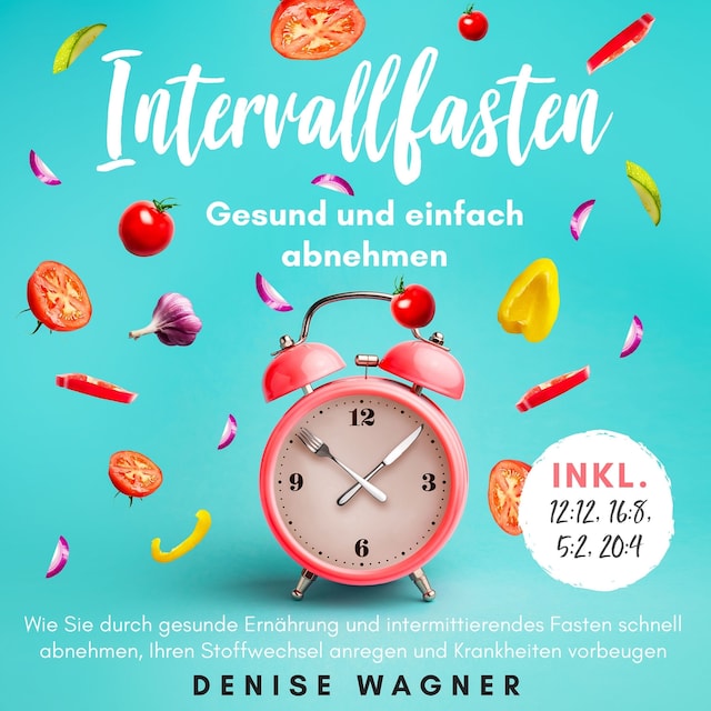 Okładka książki dla Intervallfasten - Gesund und einfach abnehmen