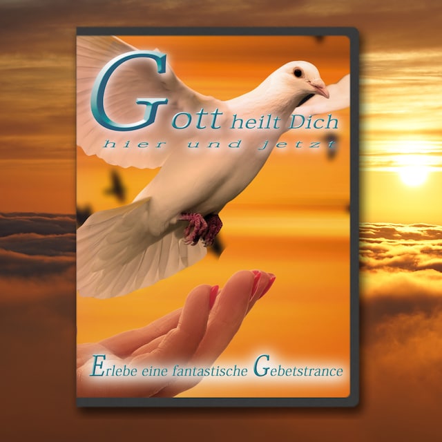 Book cover for Gott heilt Dich hier und jetzt