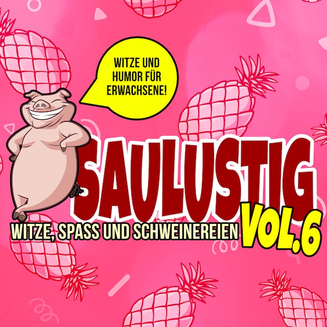 Book cover for Saulustig - Witze, Spass und Schweinereien, Vol. 6