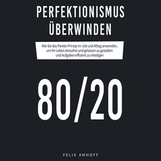 Perfektionismus überwinden als Hörbuch
