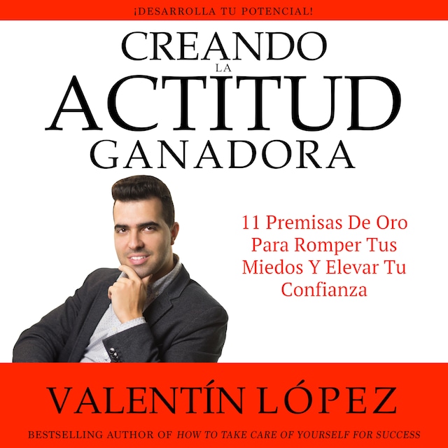 Book cover for Creando la Actitud Ganadora. ¡Desarrolla TU Potencial!