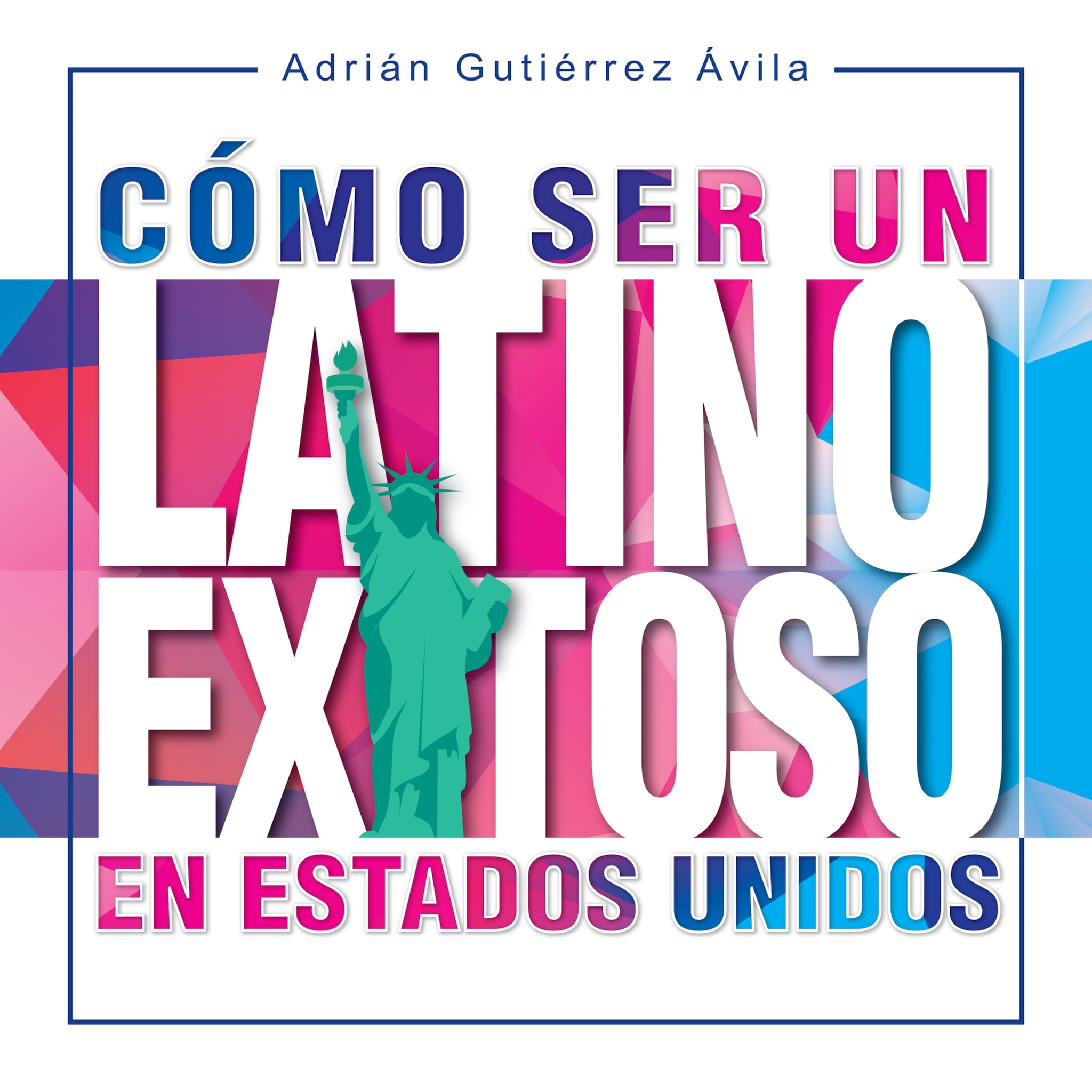 Cómo Ser un Latino Exitoso en Estados Unidos ilmaiseksi