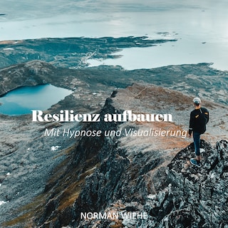 Resilienz aufbauen als Hörbuch