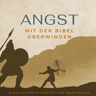 Angst mit der Bibel überwinden. als Hörbuch