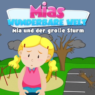 Mias wunderbare Welt (Mia und der große Sturm) als Hörbuch