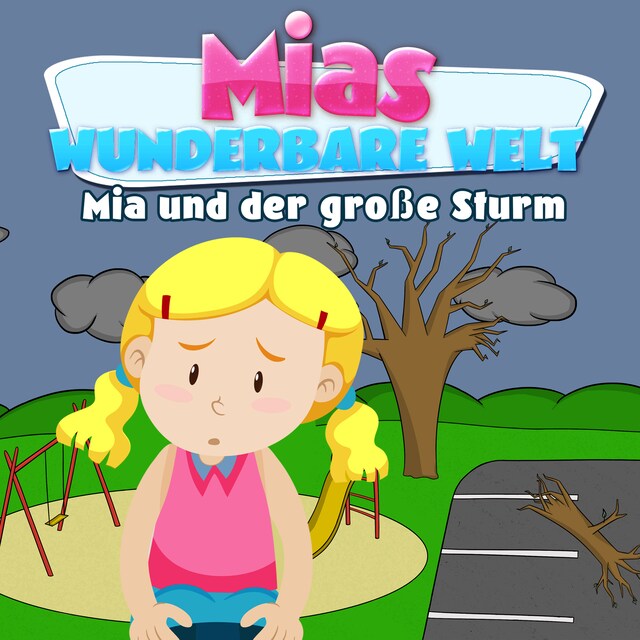 Book cover for Mias wunderbare Welt (Mia und der große Sturm)
