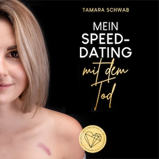 Mein Speed-Dating mit dem Tod als Hörbuch